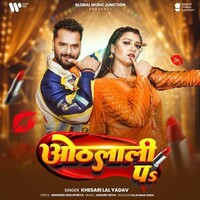 Othlali Pa (Khesari Lal Yadav)