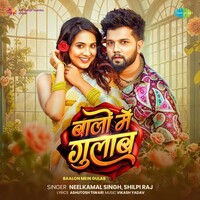 Baalon Mein Gulab (Neelkamal Singh, Shilpi Raj)