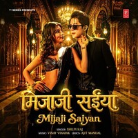 Mijaji Saiyan (Shilpi Raj)