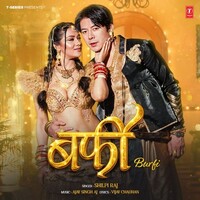 Burfi (Vijay Chauhan, Shilpi Raj)