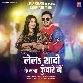 Lela Shadi Ke Maza Kunware Me (Ankush Raja, Shivani Singh)