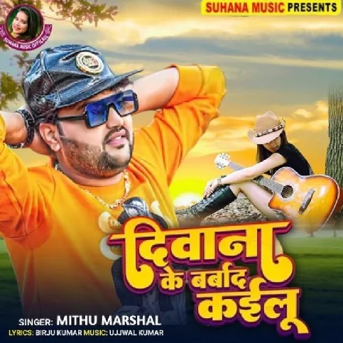 Diwana Ke Barbad Kailu (Mithu Marshal) 2024 Mp3 Song