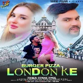 Burger Piza London Ke (Gunjan Singh) 2024 Mp3 Song