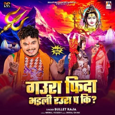 Gaura Fidaa Bhaili Raura Pa Ki (Bullet Raja) 2024 Mp3 Song 